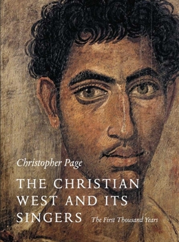 Hardcover The Christian West and Its Singers: The First Thousand Years Book