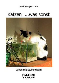 Paperback Katzen ...was sonst: Leben mit Stubentigern [German] Book