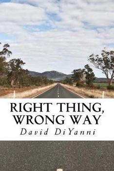 Paperback Right Thing, Wrong Way Book