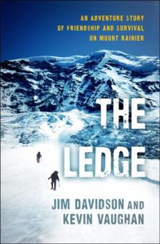 Hardcover The Ledge: An Adventure Story of Friendship and Survival on Mount Rainier Book