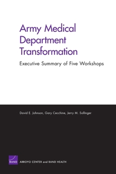 Paperback Army Medical Department Transformation: Executive Summary of Five Workshops Book
