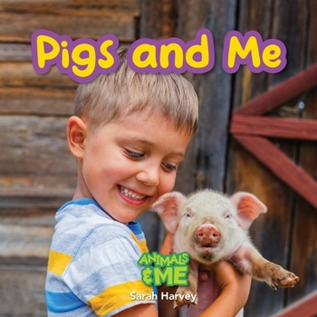 Paperback Pigs and Me: Animals and Me [Large Print] Book