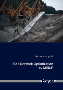 Paperback Gas Network Optimization by Minlp Book