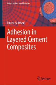 Hardcover Adhesion in Layered Cement Composites Book