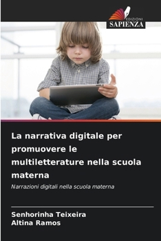 Paperback La narrativa digitale per promuovere le multiletterature nella scuola materna [Italian] Book