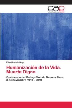 Paperback Humanización de la Vida. Muerte Digna [Spanish] Book