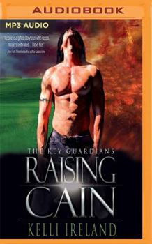 Raising Cain - Book #1 of the Key Guardians