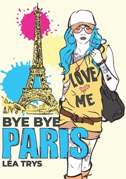 Paperback Bye Bye Paris [French] Book