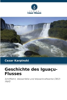 Paperback Geschichte des Iguaçu-Flusses [German] Book