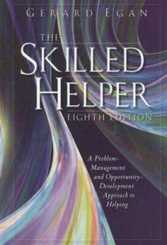 Hardcover The Skilled Helper: A Problem Management and Opportunity Development Approach to Helping Book