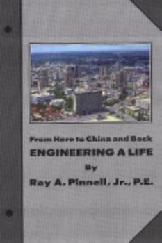 Paperback From Here To China And Back: Engineering A Life Book