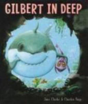 Gilbert in Deep