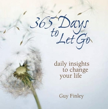 Paperback 365 Days to Let Go: Daily Insights to Change Your Life Book