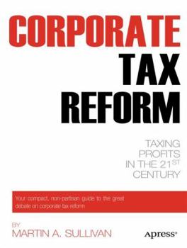 Paperback Corporate Tax Reform: Taxing Profits in the 21st Century Book