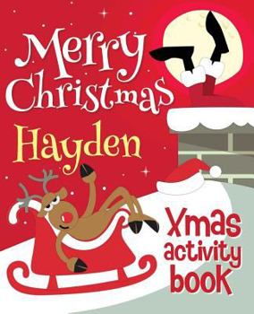 Paperback Merry Christmas Hayden - Xmas Activity Book: (Personalized Children's Activity Book) Book
