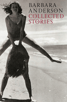 Paperback Collected Stories: Barbara Anderson Book