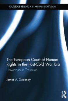 Paperback The European Court of Human Rights in the Post-Cold War Era: Universality in Transition Book