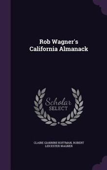 Hardcover Rob Wagner's California Almanack Book