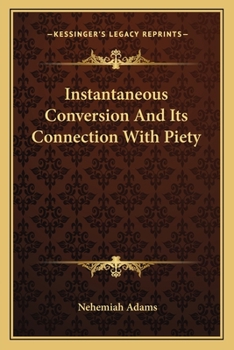Instantaneous Conversion And Its Connection With Piety