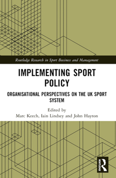 Paperback Implementing Sport Policy: Organisational Perspectives on the UK Sport System Book