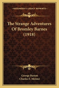 Paperback The Strange Adventures Of Bromley Barnes (1918) Book