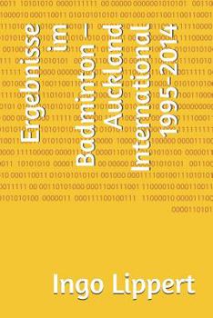 Paperback Ergebnisse im Badminton - Auckland International 1995-2014 [German] Book