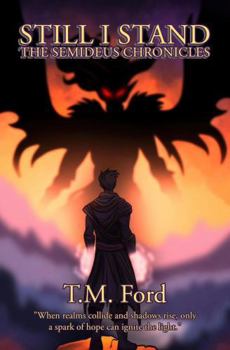 Still I Stand: The Semideus Chronicles