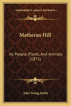 Paperback Matheran Hill: Its People, Plants, And Animals (1871) Book