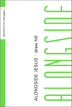 Paperback Alongside Jesus: Devotions for Teenagers Book