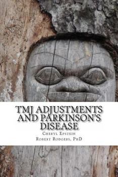 Paperback TMJ Adjustments and Parkinson's Disease: Cheryl Tells Her Story Book