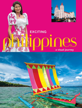 Hardcover Exciting Philippines: A Visual Journey Book