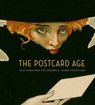 Hardcover The Postcard Age: Selections from the Leonard A. Lauder Collection Book