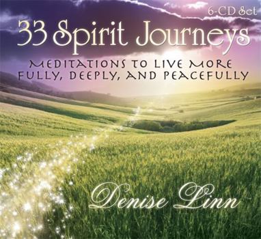 Audio CD 33 Spirit Journeys:: Meditations to Live More Fully, Deeply, and Peacefully Book