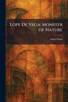 Lope de Vega, monster of nature