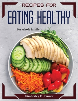 Paperback Recipes for Eating Healthy: For whole family Book