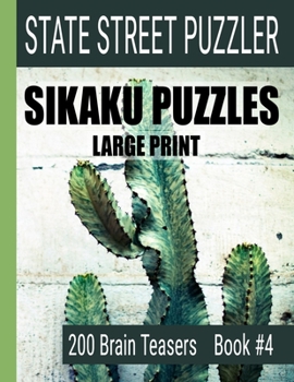 Paperback Sikaku Puzzles: Large Print 200 Brain Teaser Book #4: Fun Filled Puzzles and Solutions for Beginners and Up [Large Print] Book