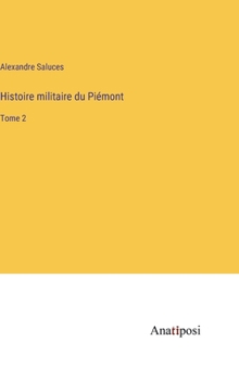 Hardcover Histoire militaire du Piémont: Tome 2 [French] Book