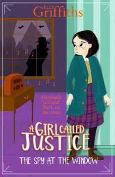 Paperback A Girl Called Justice 04: The Spy at the Window Book