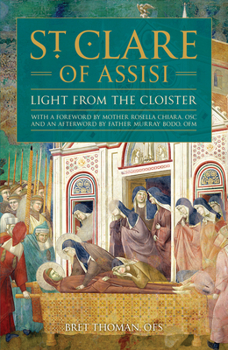 Hardcover St. Clare of Assisi: Light from the Cloister Book