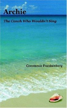 Paperback Archie: The Conch Who Wouldn't Sing Book
