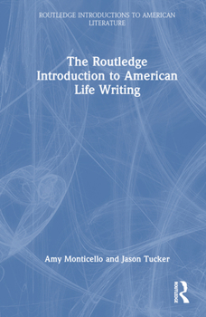 Hardcover The Routledge Introduction to American Life Writing Book