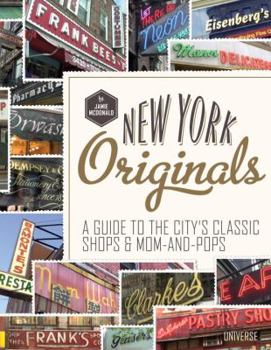 Hardcover New York Originals: A Guide to the City's Classic Shops & Mom-And-Pops Book