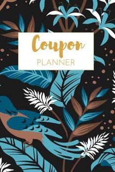 Coupon Planner: Best coupon organizer, Book for coupons, 6 x 9 170 pages
