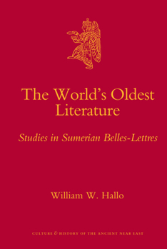 Hardcover The World's Oldest Literature: Studies in Sumerian Belles-Lettres Book