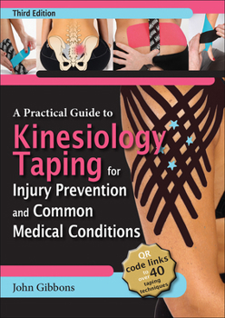 Paperback A Practical Guide to Kinesiology Taping for Injury Prevention and Common Medical Conditions Book