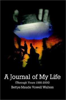 Paperback A Journal of My Life (Through Years 1985-2000) Book