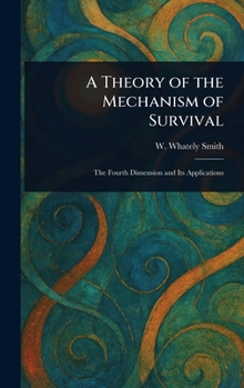 Hardcover A Theory of the Mechanism of Survival Book