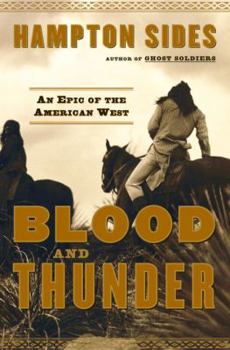 Hardcover Blood and Thunder: An Epic of the American West Book