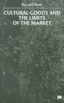 Hardcover Cultural Goods and the Limits of the Market Book