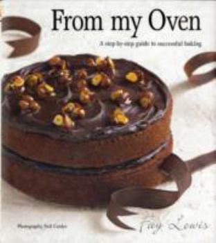 Hardcover From My Oven: A Step-By-Step Guide to Successful Baking Book